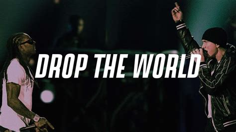 drop the world lyrics single by lil wayne featuring eminem