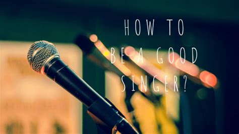 good singer  tips  improve  voice