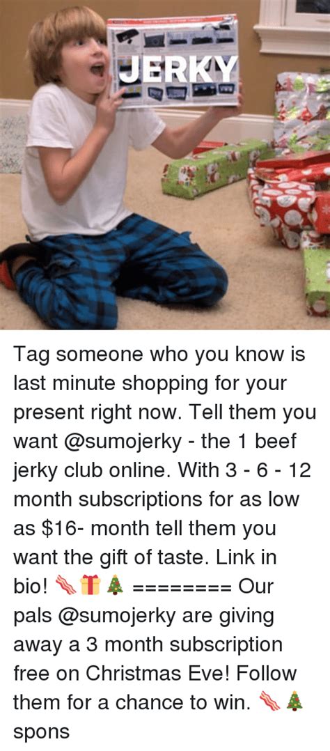 Jerk Tag Someone Who You Know Is Last Minute Shopping For