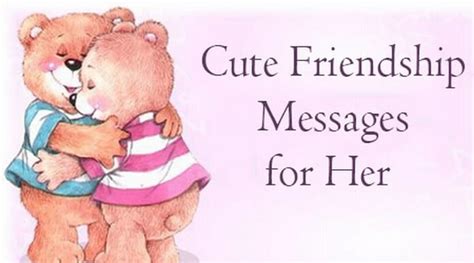 sweet cute friendship messages   friends quotes