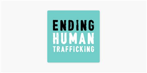 ‎ending Human Trafficking Podcast On Apple Podcasts