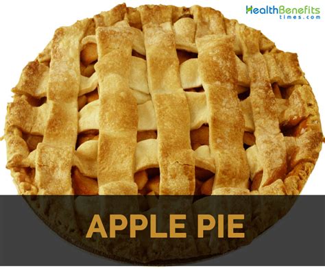 Apple Pie Facts Health Benefits And Nutritional Value