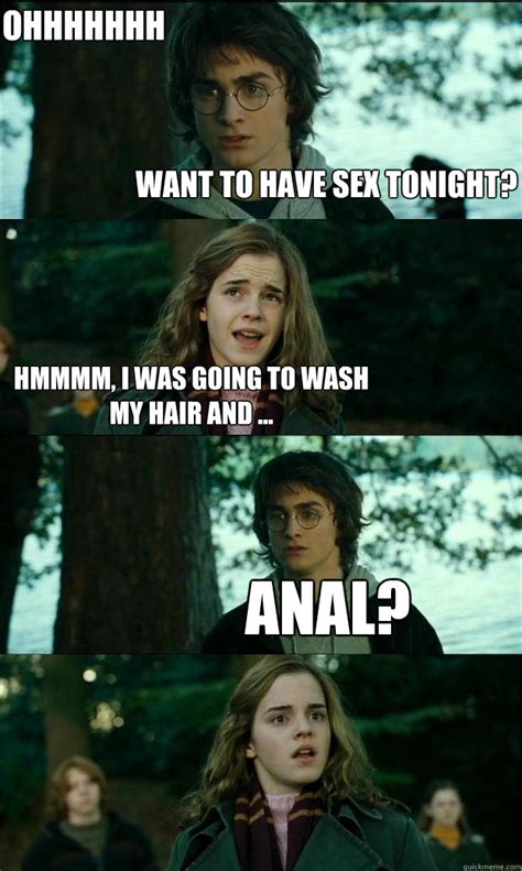 want to have sex tonight hmmmm i was going to wash my hair and anal ohhhhhhh horny