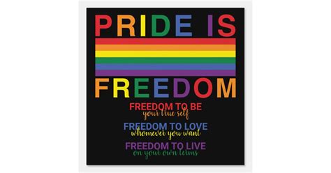 lgbtq pride is freedom rainbow flag gay rights sign zazzle