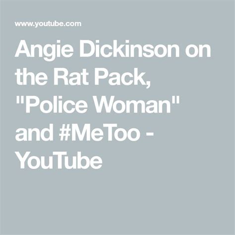 Angie Dickinson On The Rat Pack Police Woman And Metoo Youtube
