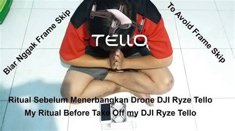 ritual dji ryze tello hindari frame skip ritual  avoid frame skip dji ryze tello english