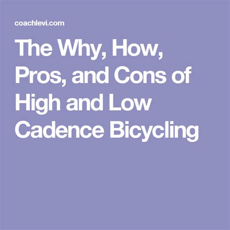 The Why How Pros And Cons Of High And Low Cadence Bicycling Low