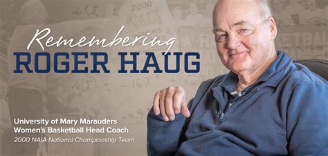 legendary marauders coaching great roger haug passes   age