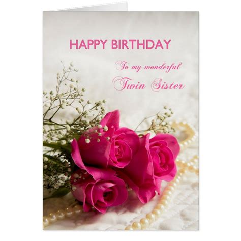 birthday card  twin sister  pink roses zazzle