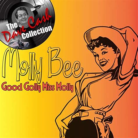 good golly miss molly [the dave cash collection] by molly bee on