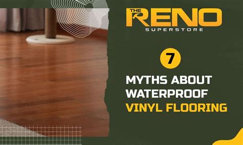myths  waterproof vinyl flooring  reno superstore