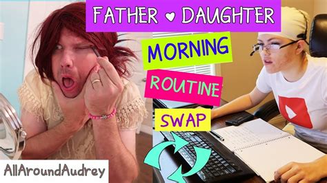 father and daughter morning routine swap allaroundaudrey youtube