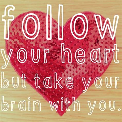 follow your heart but take your brain with you popsugar love and sex instagrams of 2013