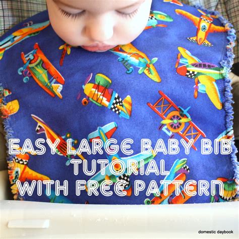 domestic daybook easy large baby bib tutorial   pattern
