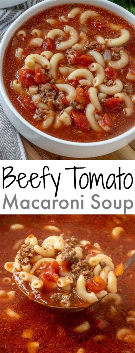 beefy tomato macaroni soup recipe recipe macaroni soup recipes easy soup recipes recipes