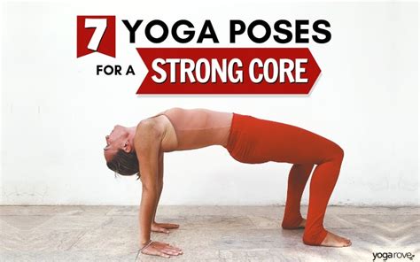 7 yoga poses to strengthen and tone your core yoga rove