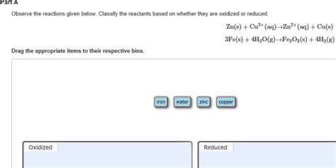 Part A Observe The Reactions Given Below Classify The Reactants Based