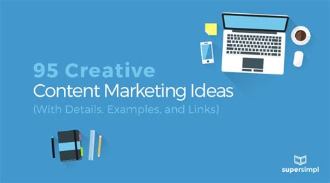 creative content marketing ideas details links