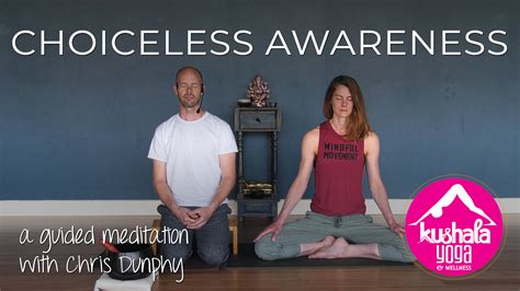 yoga challenge meditation 2 choiceless awareness kushala yoga and