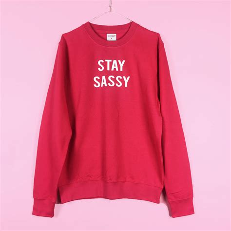 Stay Sassy Sweatshirt By Rock On Ruby