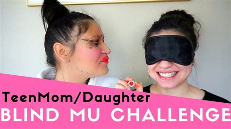 teen mom and daughter blindfold makeup challenge youtube