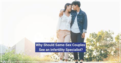 Why Should Same Sex Couples See An Infertility Specialist