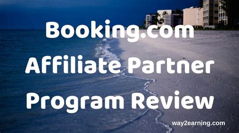 bookingcom affiliate program review   rewards affiliate programs affiliate