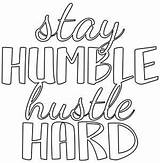 Coloring Pages Hustle Adult Humble Hard Stay Unique Urban Threads Quotes Quote Urbanthreads Printable Book Embroidery Awesome Designs Sheets Tattoo sketch template