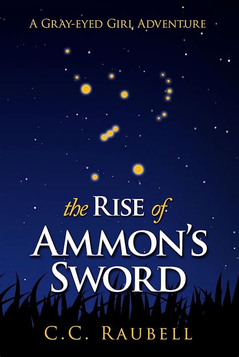 The Rise Of Ammon S Sword A Gray Eyed Girl Adventure Ebook Raubell