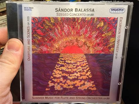 Sandor Balassa Szeged Concerto Op 88 Overture And Scenes Op 103