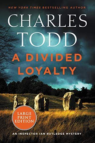 A Divided Loyalty A Novel Inspector Ian Rutledge