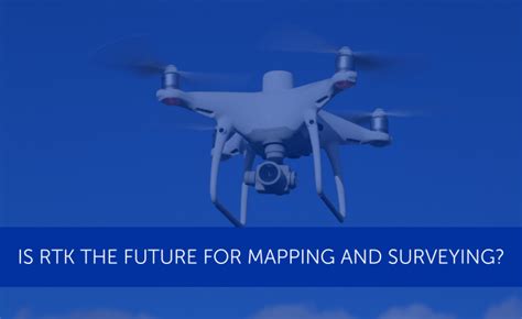 rtk  future  drone mapping heliguycom