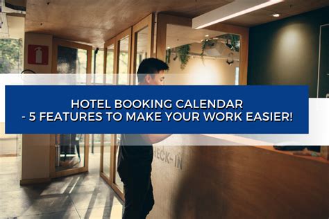 hotel booking calendar  features     life easier