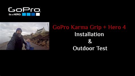 gopro karma grip hero  installation outdoor test youtube