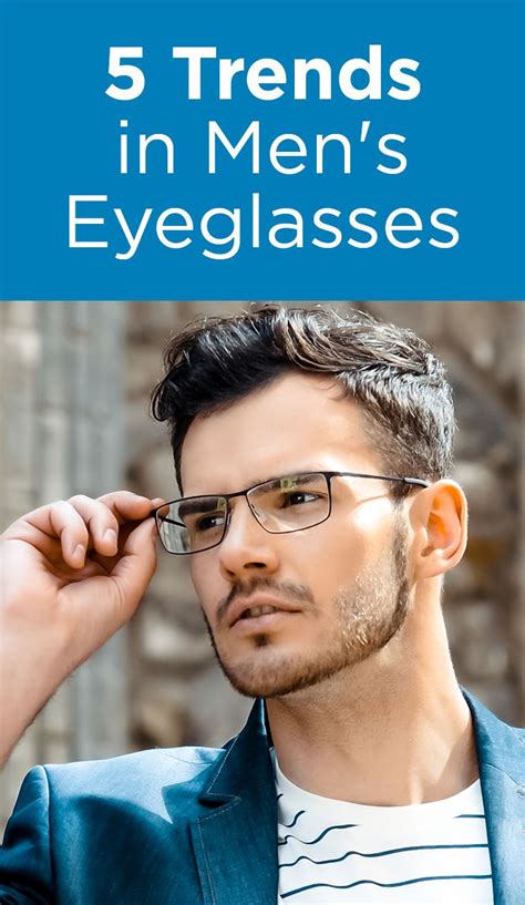 11 Trends In Men S Eyeglasses Men S Eyeglasses Fashion Eyeglasses