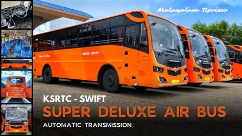 ksrtc swift super deluxe air bus detailed malayalam review ksrtc ashok leyland global tvs