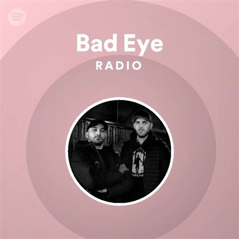 bad eye radio spotify playlist