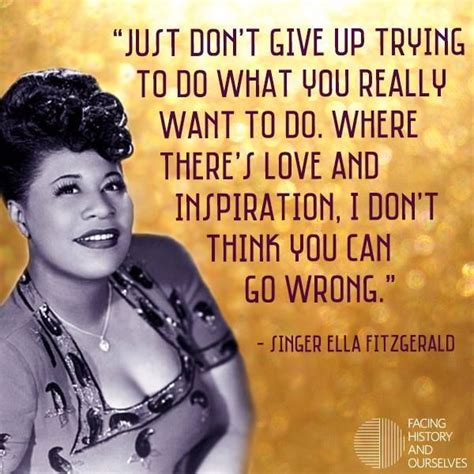 Ella Fitzgerald Ella Fitzgerald Quotes Ella Fitzgerald Words Of