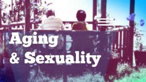 aging sexuality agewise