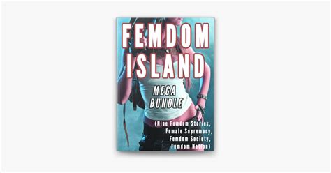 ‎femdom Island Mega Bundle 1 To 9 Nine Femdom Stories Female