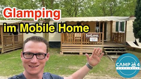 glamping im mobile home vorstellung mobilheim sunlodge aspen von suncamp