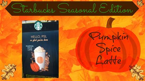 Starbucks Seasonal Edition Pumpkin Spice Latte Youtube