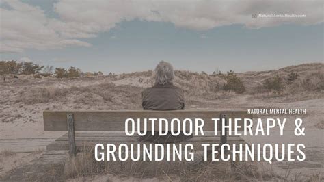 outdoor therapy  grounding techniques  mental health