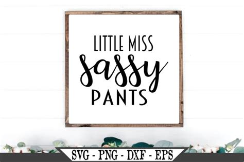 Little Miss Sassy Pants Svg 719045 Svgs Design Bundles