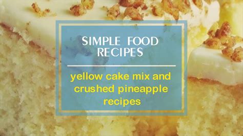 Yellow Cake Mix And Crushed Pineapple Recipes Youtube