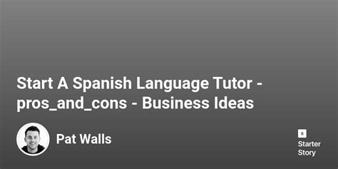 pros cons  starting  spanish language tutor  starter