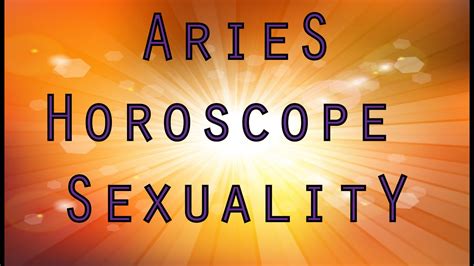 Aries Horoscope Sexuality Personality Traits Youtube