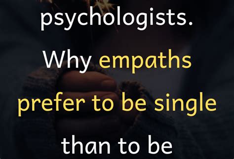 according to psychologists why empaths prefer to be