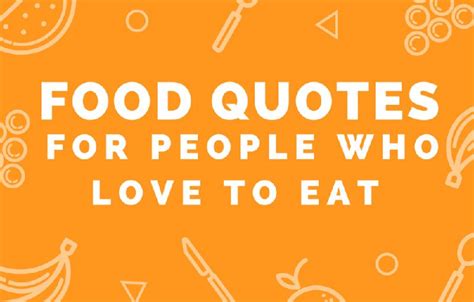 Short Food Quotes And Status For Who Love To Eat