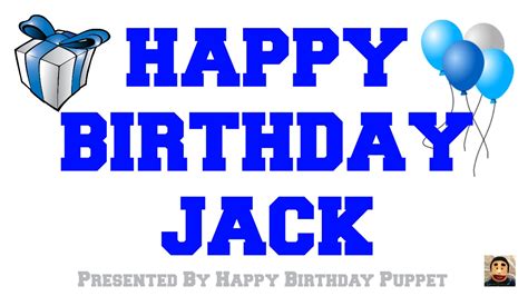 happy birthday jack  happy birthday song  youtube